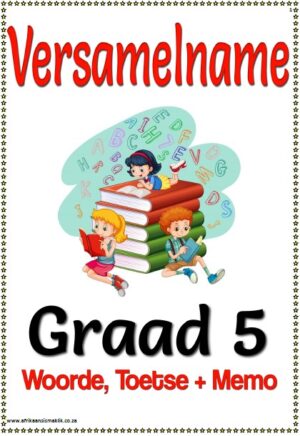 Graad 5 Versamelname /Woorde/Toetse/Memo (10 Blaaie)