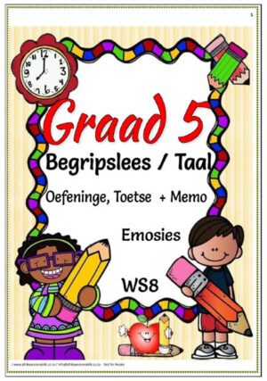 Graad 5 Begripslees, Taal, Emosies, Oefeninge â€“ Toetse + Memo (9 Blaaie)