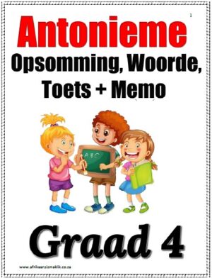 Graad 4 PDF Ã¢â‚¬â€œ Antonieme (6 Blaaie) Opsomming Woorde 1 Toets + memo