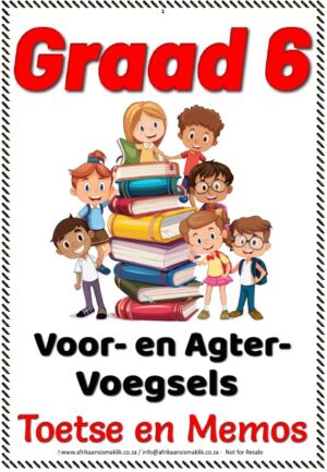 Graad 6 â€“ Voorvoegsels en Agtervoegsels â€“ 2 Toetse met Memo Antwoorde