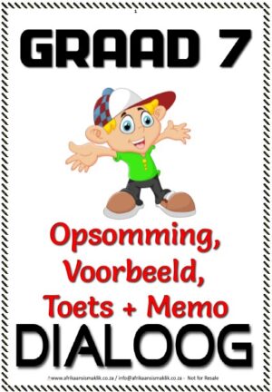 Graad 7 - PDF-Â Dialoog - Storie, Opsomming, Voorbeeld, Toets + Memo en Woordeskat