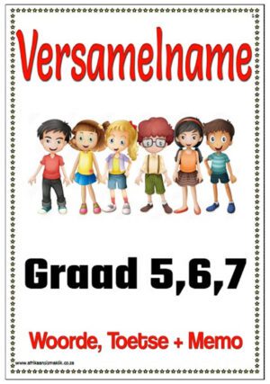Graad 5, 6, 7 Versamelname, Woorde, Toetse + Memo