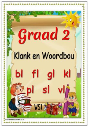 GRAAD 2-5 â€“ Klank en Woordbou bl, fl, gl, kl, pl, sl, vl â€“ (22 PAGES) / AFRIKAANS FAL/EAT!