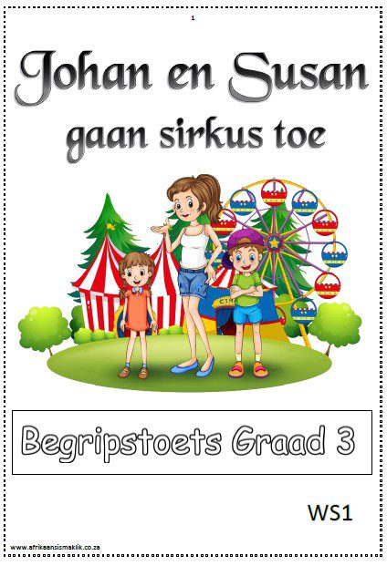 Graad 3 Begriptstoets Johan en Susan gaan sirkus toe (11 Blaaie)