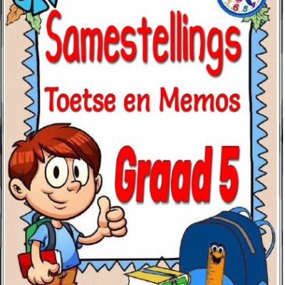 Graad 5 – Samestellings PDF – 2 Toetse met Memo Antwoorde