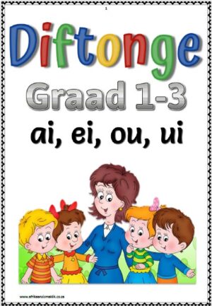 Graad 1-3 Tweeklanke - Diftonge (22 Blaaie)