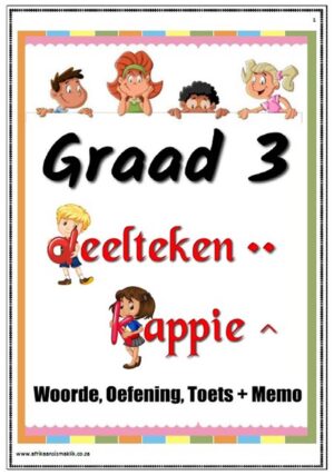 Graad 3 - Deelteken en Kappie Woorde - Oefening plus 1 Toets + Memo (7 Blaaie)